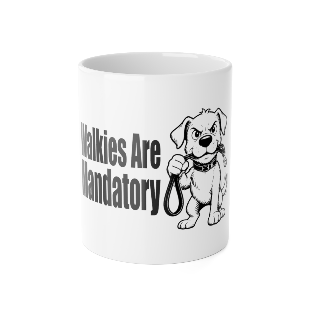 Mug, Walkies Are Mandatory