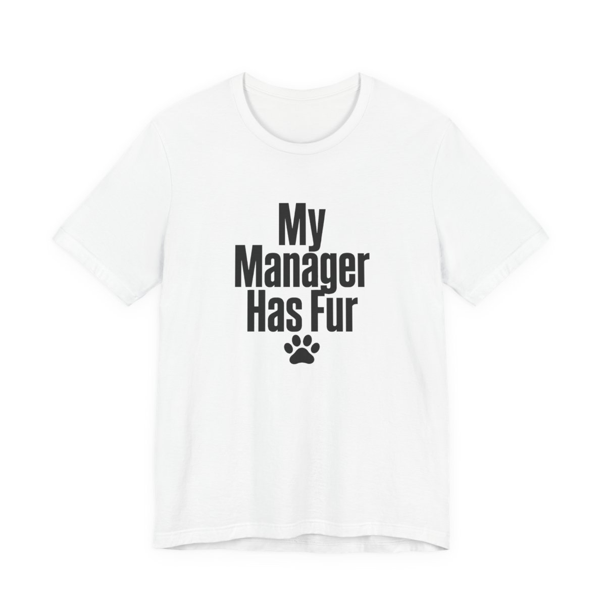 Men’s tee, My Manager Has Fur