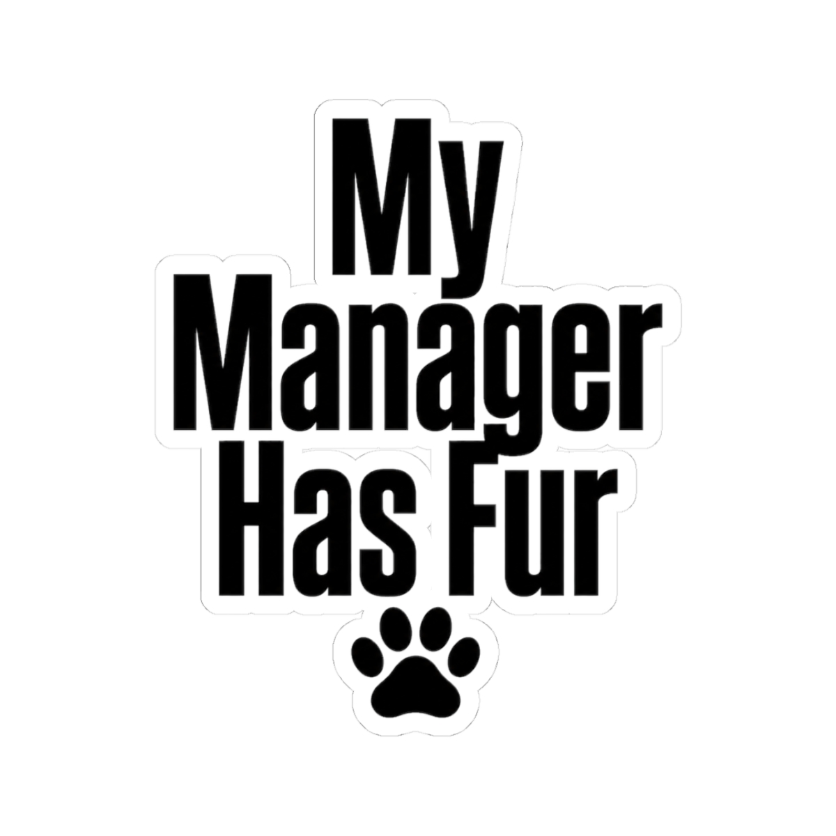 Sticker, My Manager Has Fur