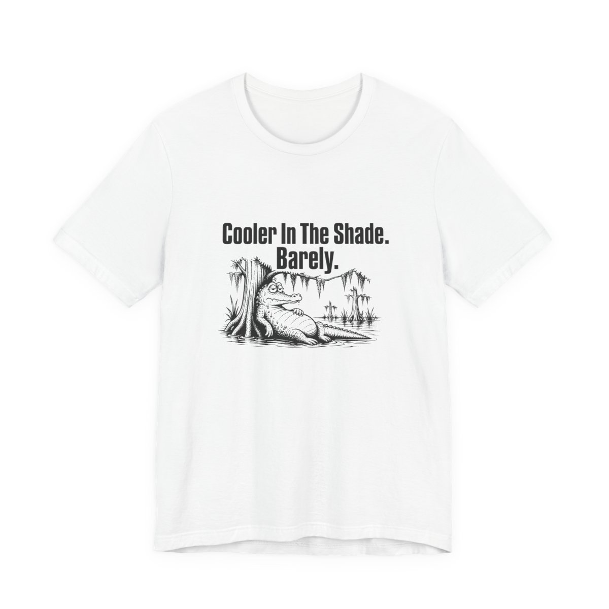 Men’s tee, Cooler In The Shade. Barely.