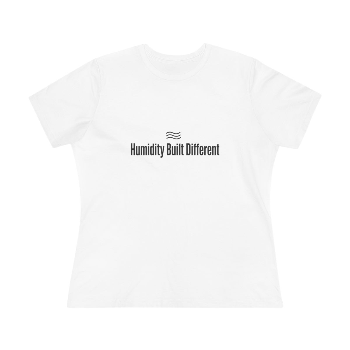 Women’s tee, Humidity Built Different
