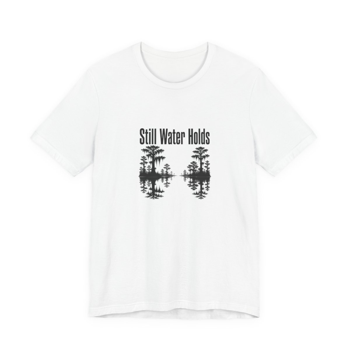 Men’s tee, Still Water Holds