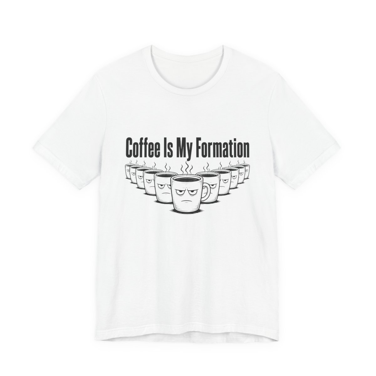 Men’s tee, Coffee Is My Formation