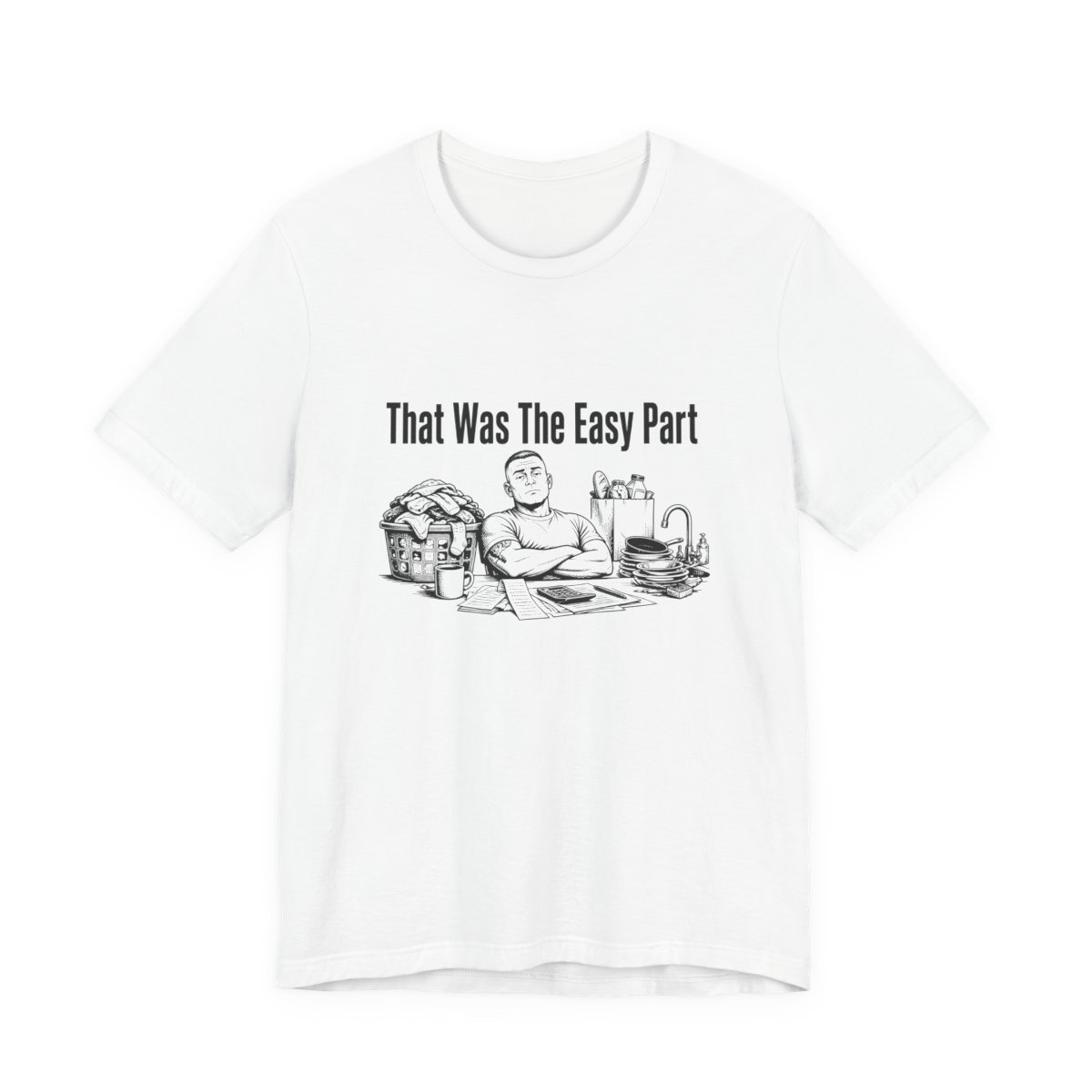 Men’s tee, That Was The Easy Part