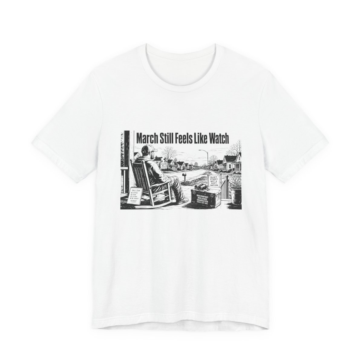 Men’s tee, March Still Feels Like Watch